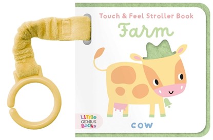 Touch & Feel Stroller Book - Farm, Little Genius Books - Gebonden - 9781960107497