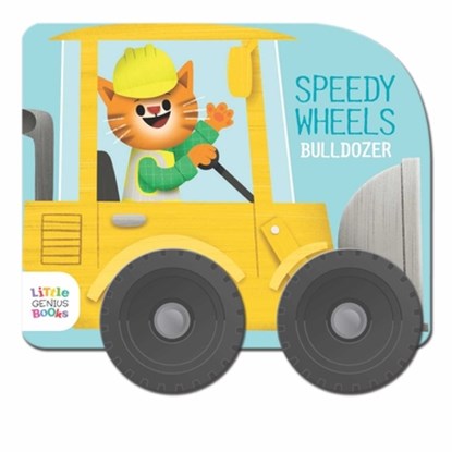 Speedy Wheels - Bulldozer, Little Genius Books - Gebonden - 9781960107916