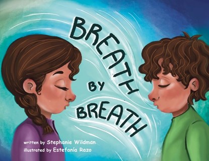 Breath by Breath, Stephanie Wildman - Paperback - 9781960137159