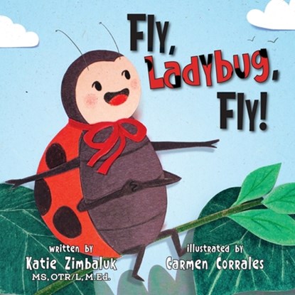 Fly, Ladybug, Fly, Katie Zimbaluk - Paperback - 9781960137616