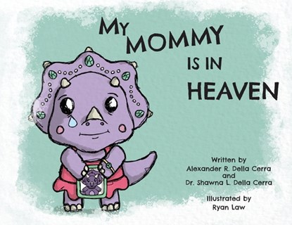 My Mommy is in Heaven, Shawna L. Della Cerra - Paperback - 9781960137814