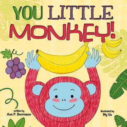 You Little Monkey, Ann P Borrmann - Gebonden - 9781960137906