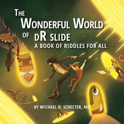 The Wonderful World of dR slide: A Book of Riddles for All, Michael H. Schecter - Paperback - 9781960146861
