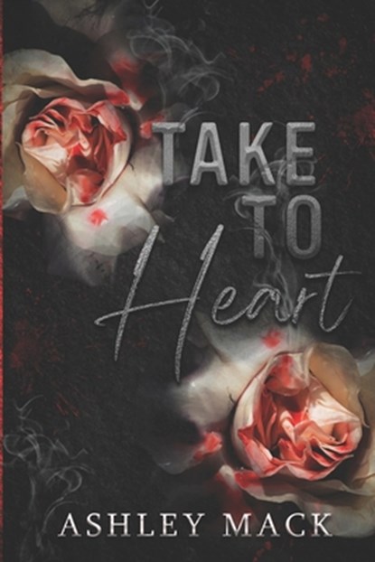 Take to Heart, Ashley Mack - Paperback - 9781960161093