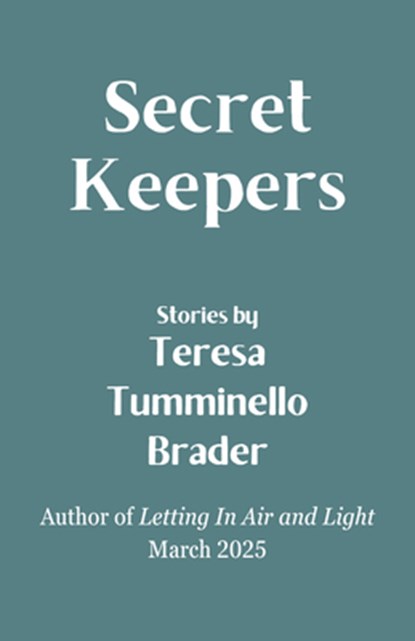 Secret Keepers, Teresa Tumminello Brader - Paperback - 9781960215345
