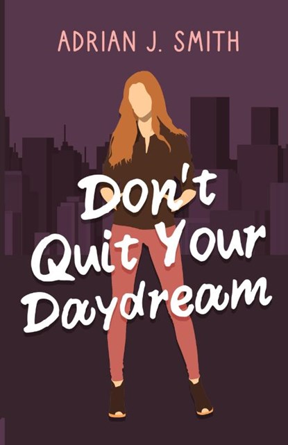 Don't Quit Your Daydream, Adrian J. Smith - Paperback - 9781960221070