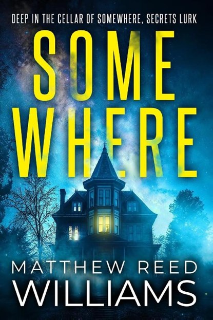 Somewhere, Matthew Reed Williams - Paperback - 9781960226174