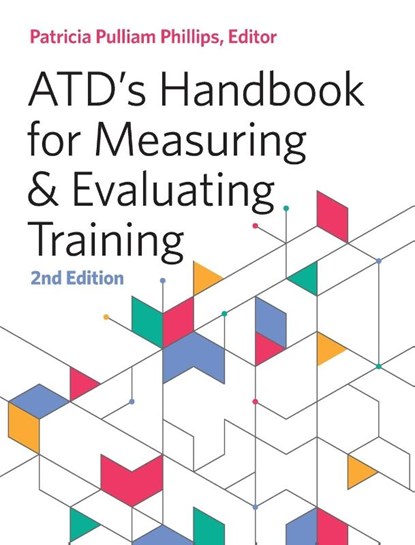 ATD's Handbook for Measuring and Evaluating Training, Patricia Pulliam Phillips - Paperback - 9781960231246