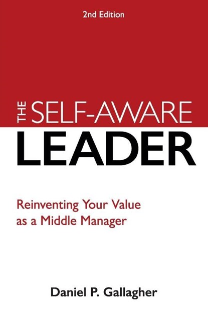 The Self-Aware Leader, Daniel P. Gallagher - Paperback - 9781960231727