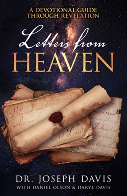 Letters from Heaven: A Devotional Guide Through Revelation, Joseph Davis - Paperback - 9781960236142