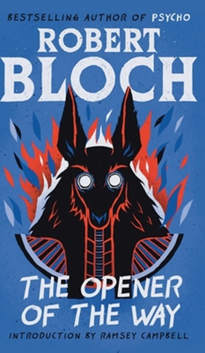 The Opener of the Way, Robert Bloch - Gebonden - 9781960241344