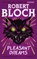 Pleasant Dreams, Robert Bloch - Paperback - 9781960241405
