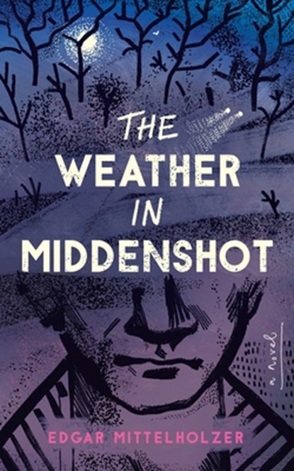 The Weather in Middenshot, Edgar Mittelholzer - Paperback - 9781960241511