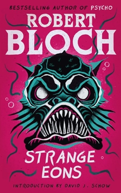 Strange Eons, Robert Bloch - Paperback - 9781960241559