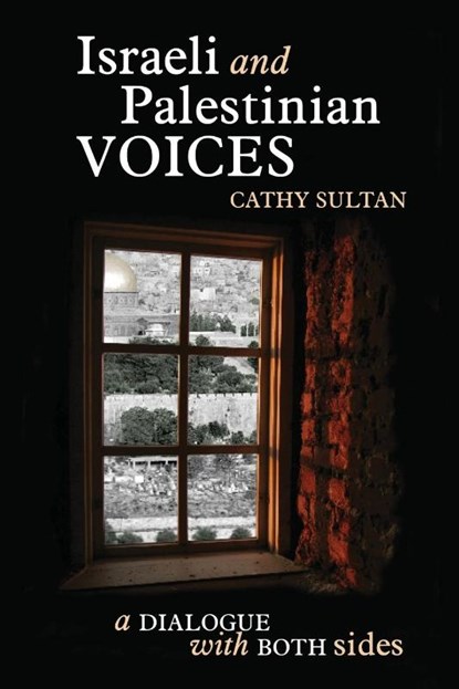 Israeli And Palestinian Voices, Cathy Sultan - Paperback - 9781960250650