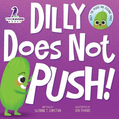 Dilly Does Not Push!, Suzanne T. Christian ; Two Little Ravens - Paperback - 9781960320803