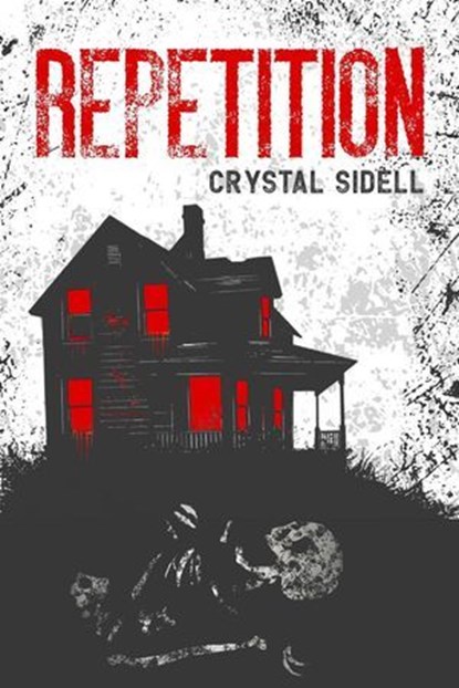 Repetition, Crystal Sidell - Ebook - 9781960322333
