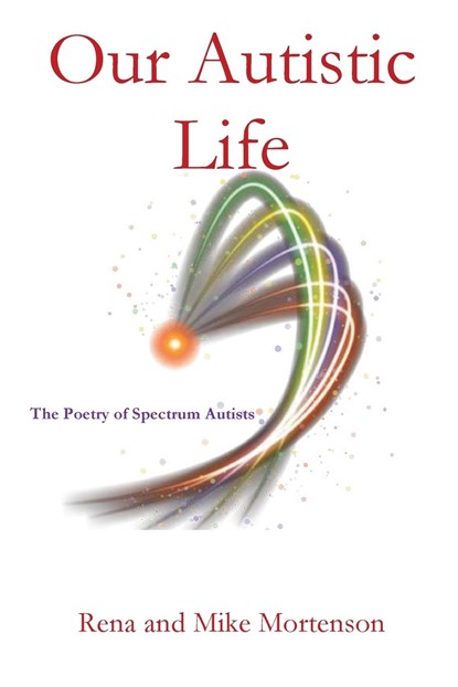 Our Autistic Life, Rena Mortenson ;  Mike Mortenson - Paperback - 9781960326102