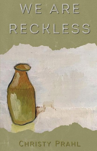 We Are Reckless, Christy Prahl - Paperback - 9781960329028