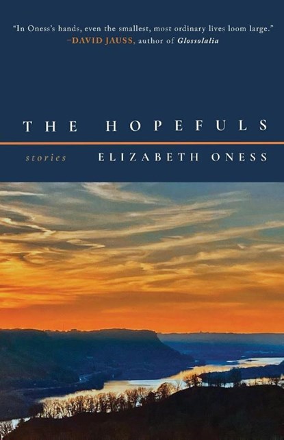 The Hopefuls, Elizabeth Oness - Paperback - 9781960329844