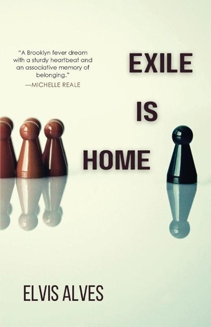 Exile Is Home, Elvis Alves - Paperback - 9781960329967