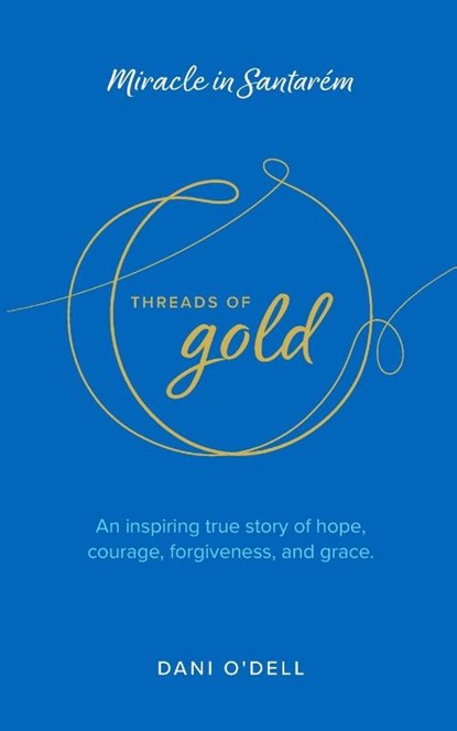 Threads of Gold, Dani O'Dell - Paperback - 9781960346605