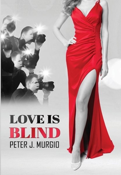 Love Is Blind, Peter J. Murgio - Gebonden - 9781960346797