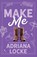 Make Me, Adriana Locke - Paperback - 9781960355546