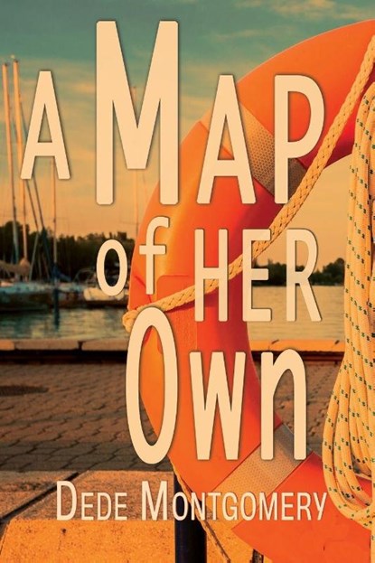 A Map of Her Own, Dede Montgomery - Paperback - 9781960373779