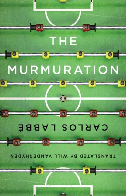 The Murmuration, Carlos Labbe - Paperback - 9781960385017