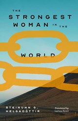 The Strongest Woman in the World - Steinunn Helgadottir - 9781960385567