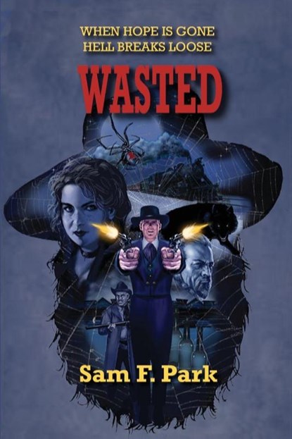 Wasted, Sam F. Park - Paperback - 9781960415578