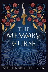 The Memory Curse - Sheila Masterson - 9781960416063