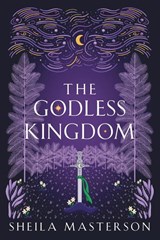 The Godless Kingdom - Sheila Masterson - 9781960416124