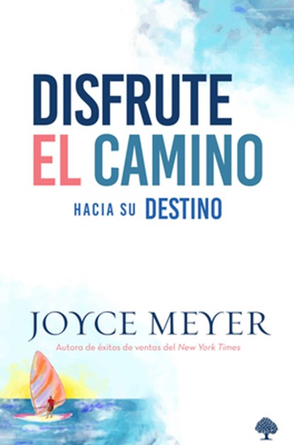 Disfrute El Camino Hacia Su Destino, Joyce Meyer - Paperback - 9781960436573
