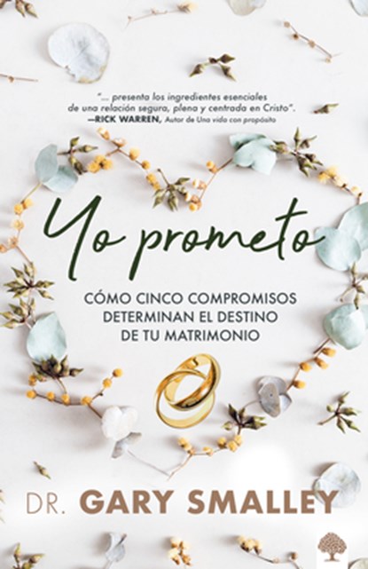 Yo Prometo: Cómo Cinco Compromisos Determinan El Destino de Tu Matrimonio / I Promise, Gary Smalley - Paperback - 9781960436818