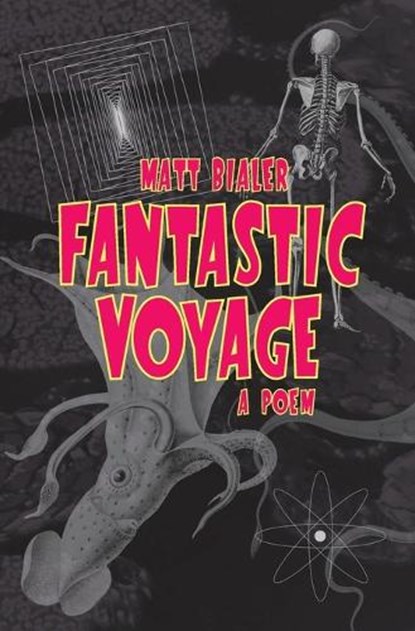 Fantastic Voyage: A Poem, Matt Bialer - Paperback - 9781960451170