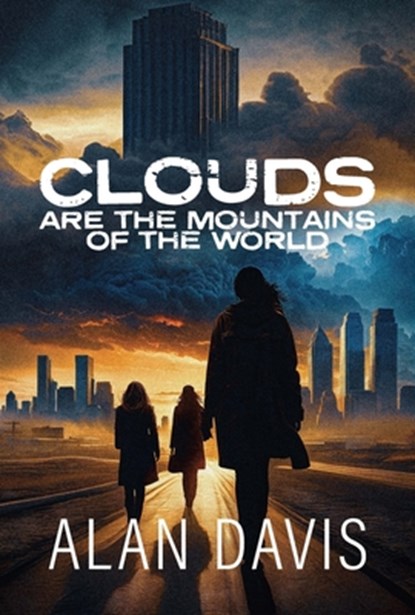 Clouds Are the Mountains of the World, Alan Davis - Paperback - 9781960456052