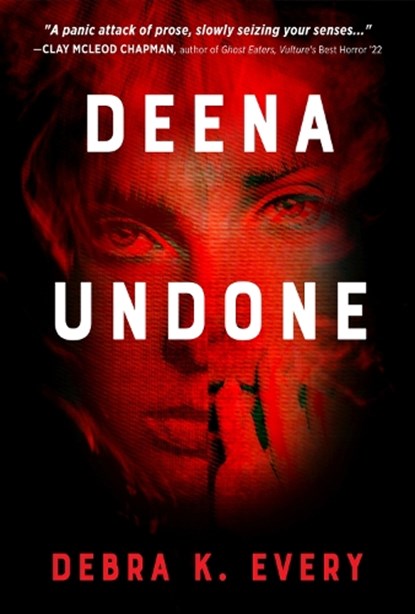 Deena Undone, Debra K. Every - Paperback - 9781960456137