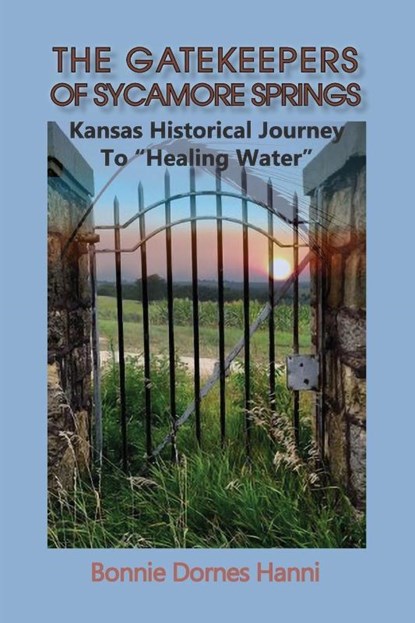 The Gatekeepers of Sycamore Springs, Bonnie Dornes Hanni - Paperback - 9781960462343