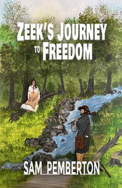 Zeek's Journey to Freedom, Sam Pemberton - Paperback - 9781960499370
