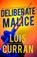 Deliberate Malice, Lois Curran - Paperback - 9781960499615
