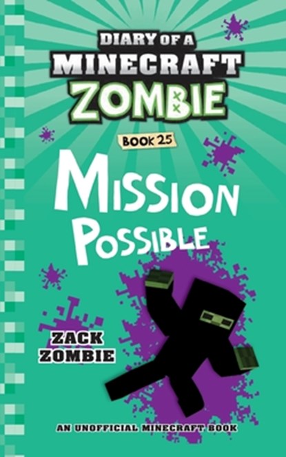 Diary of a Minecraft Zombie Book 25: Mission Possible, Zack Zombie - Paperback - 9781960507068