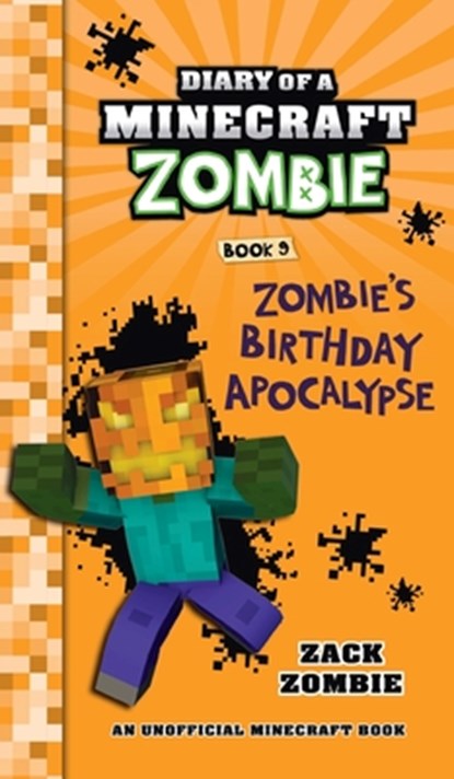 Diary of a Minecraft Zombie Book 9: Zombie's Birthday Apocalypse, Zack Zombie - Gebonden - 9781960507877