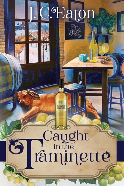 Caught in the Traminette, J. C. Eaton - Paperback - 9781960511362