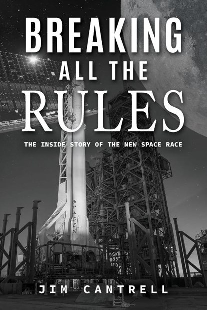 Breaking All The Rules, Jim Cantrell - Paperback - 9781960546944