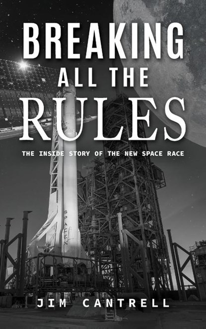 Breaking All The Rules, Jim Cantrell - Gebonden - 9781960546951