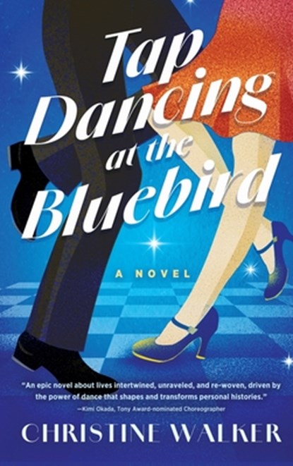 Tap Dancing at the Bluebird, Christine Walker - Paperback - 9781960573667