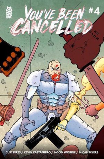 You've Been Cancelled #4, Curt Pires - Ebook - 9781960578976