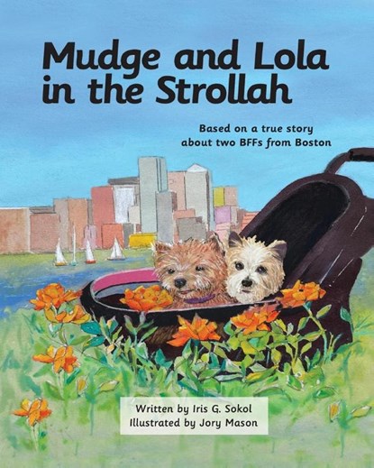 Mudge and Lola in the Strollah, Iris G Sokol - Paperback - 9781960596642